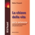 Clicca per vedere i dettagli di La chiave della vita con la melatonina